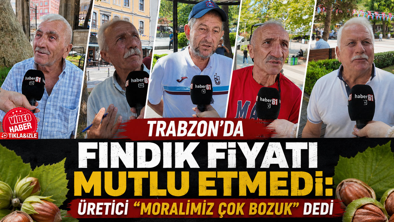 Trabzon'da fındık fiyatı mutlu etmedi: Üretici "Moralimiz çok bozuk" dedi