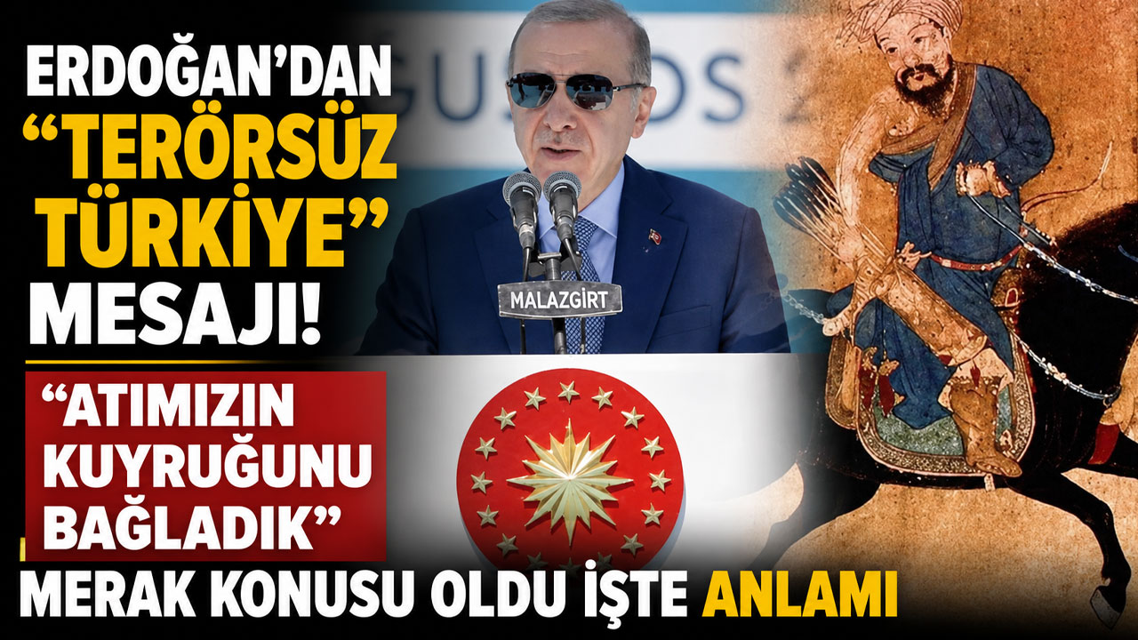 Erdoğan’dan “Terörsüz Türkiye” mesajı! "Atımızın kuyruğunu bağladık"