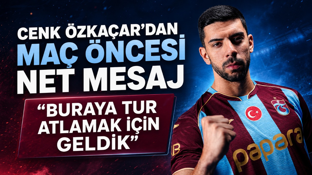 Cenk Özkaçar’dan maç öncesi net mesaj: "Buraya tur atlamak için geldik"