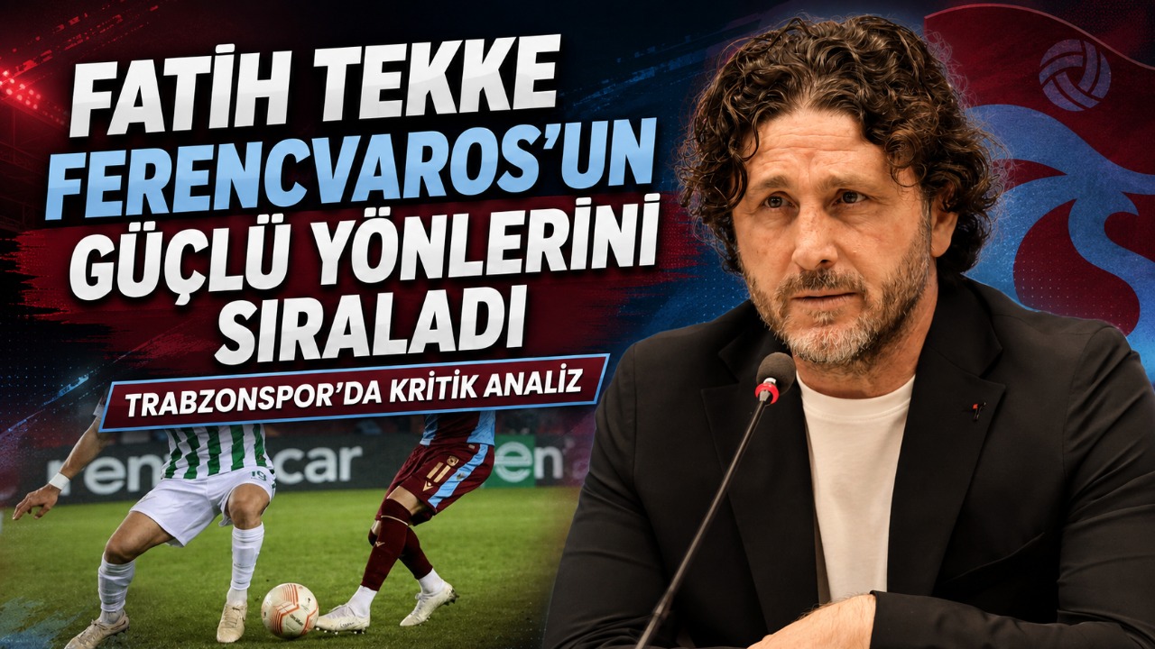 Fatih Tekke Ferencvaros’un güçlü yönlerini sıraladı: Trabzonspor’da kritik analiz