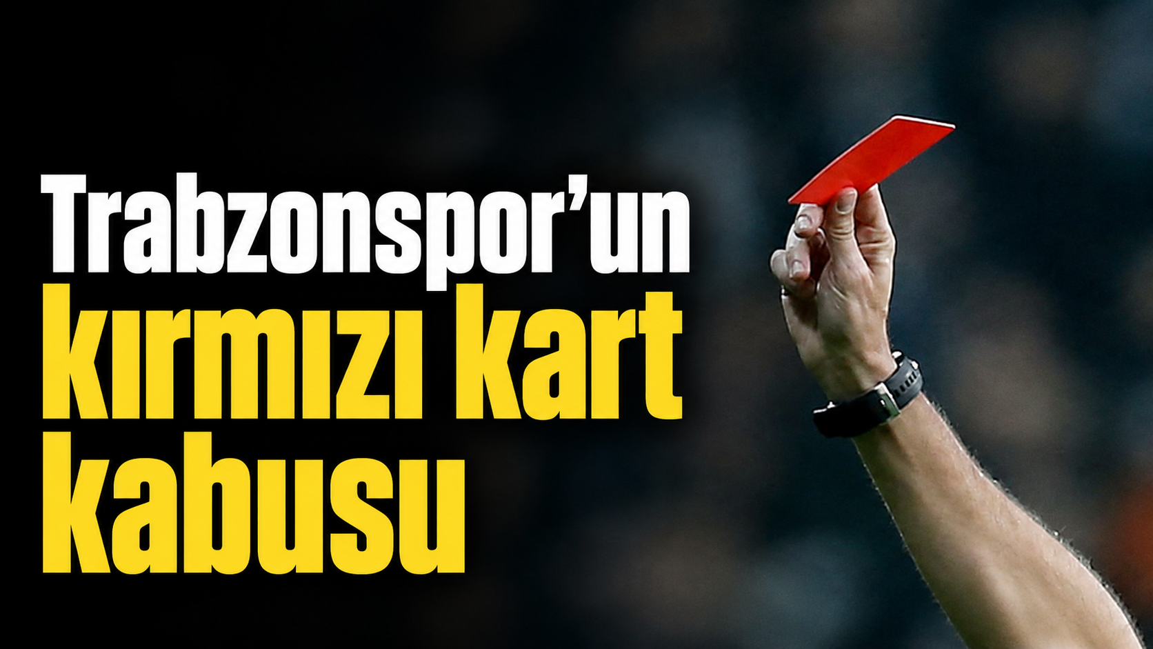 Trabzonspor’un kırmızı kart kabusu! Faturası ağır oldu