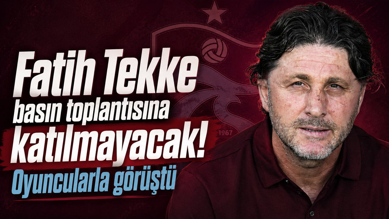 Fatih Tekke basın toplantısına katılmayacak! Oyuncularla görüştü