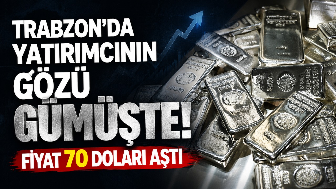 Trabzon’da yatırımcının gözü Gümüşte! Fiyat 70 Doları aştı