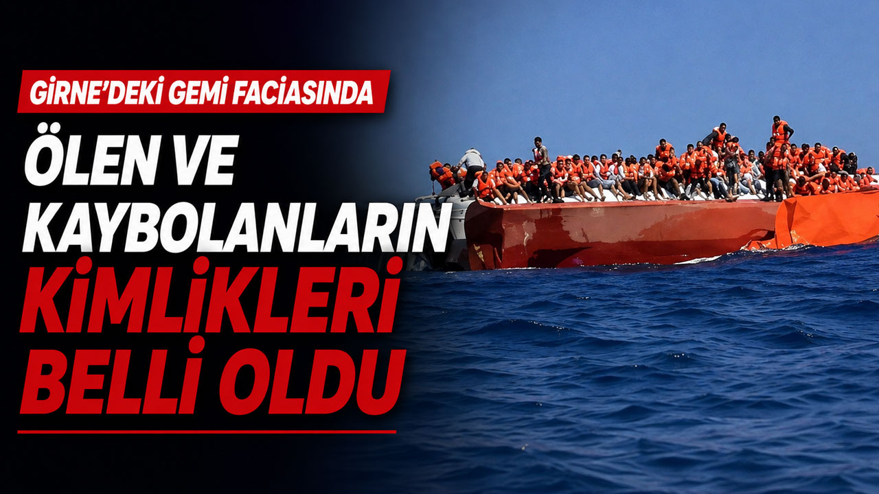 Girne’deki gemi faciasında ölen ve kaybolanların kimlikleri belli oldu