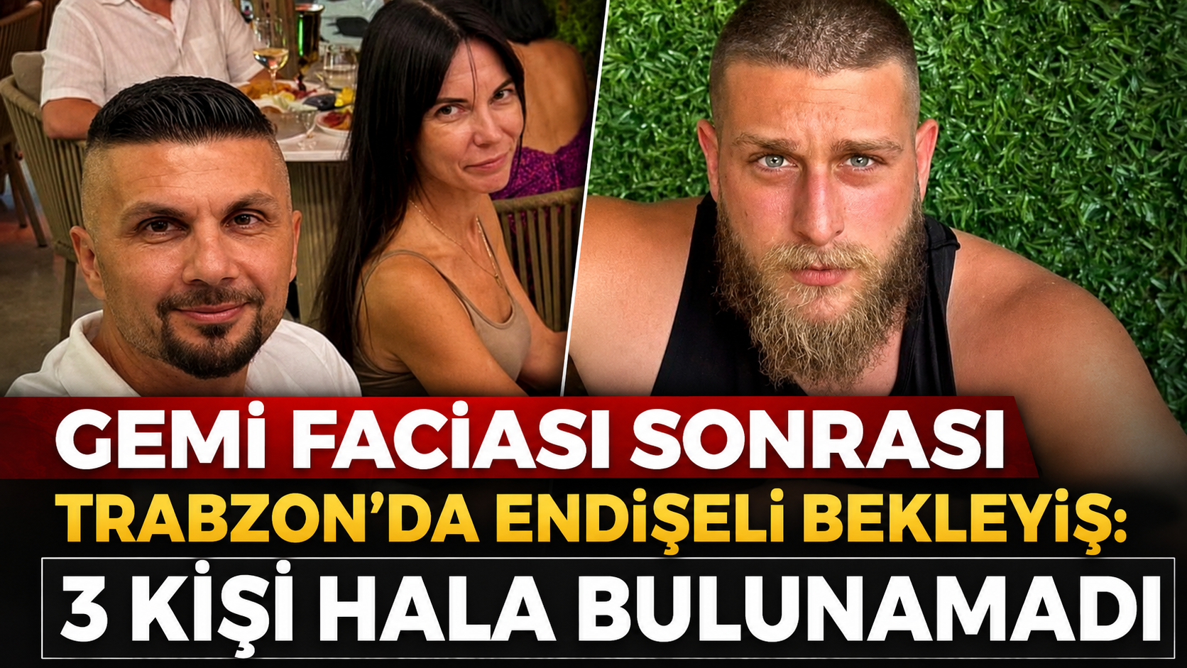 Gemi faciası sonrası Trabzon’da endişeli bekleyiş: 3 kişi hala bulunamadı