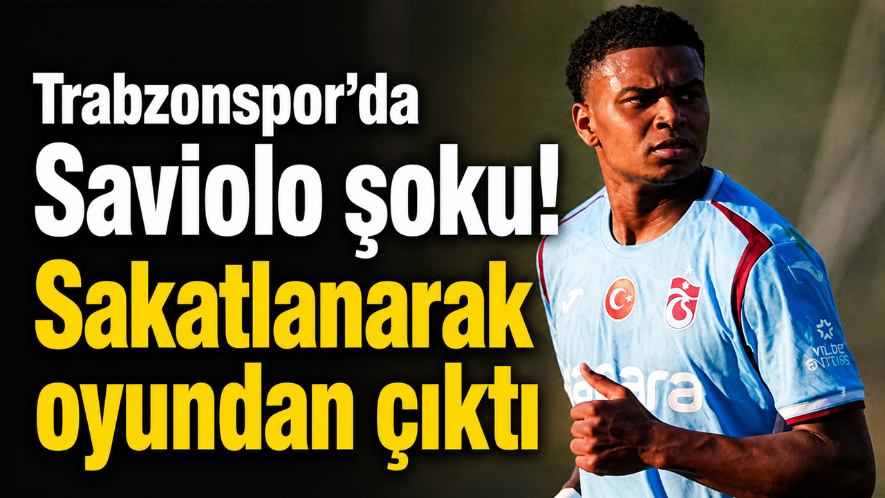 Trabzonspor’da Saviolo şoku! Sakatlanarak oyundan çıktı