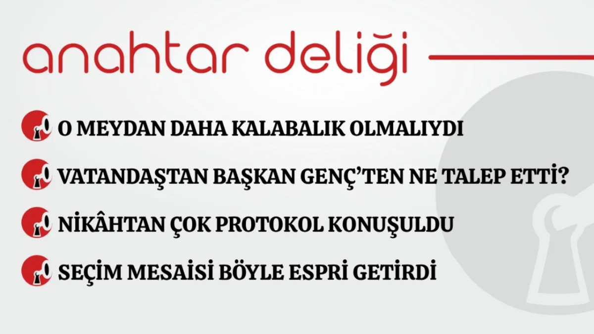 Anahtar Deliği 03.08.2026 O Meydan daha kalabalık olmalıydı