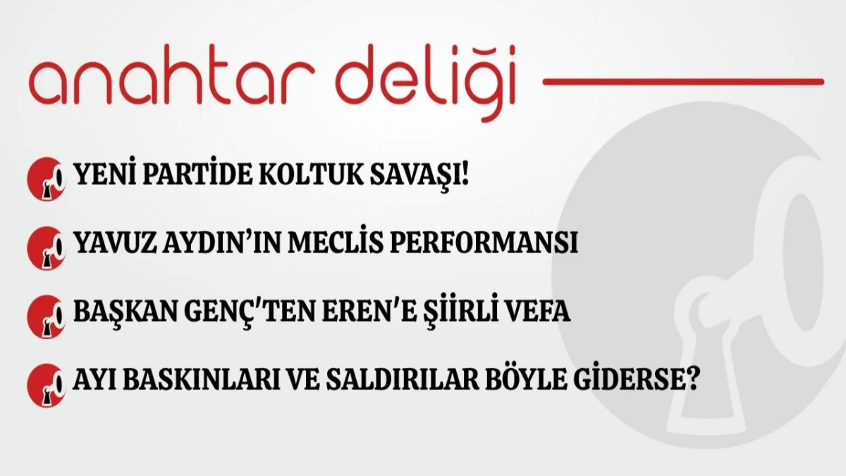 Anahtar Deliği 12.08.2026 Yeni Partide koltuk savaşı!