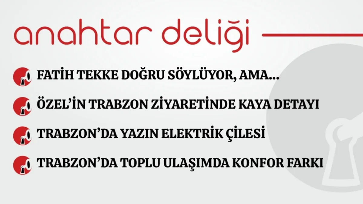 Anahtar Deliği 23.08.2026 Fatih Tekke doğru söylüyor, ama…