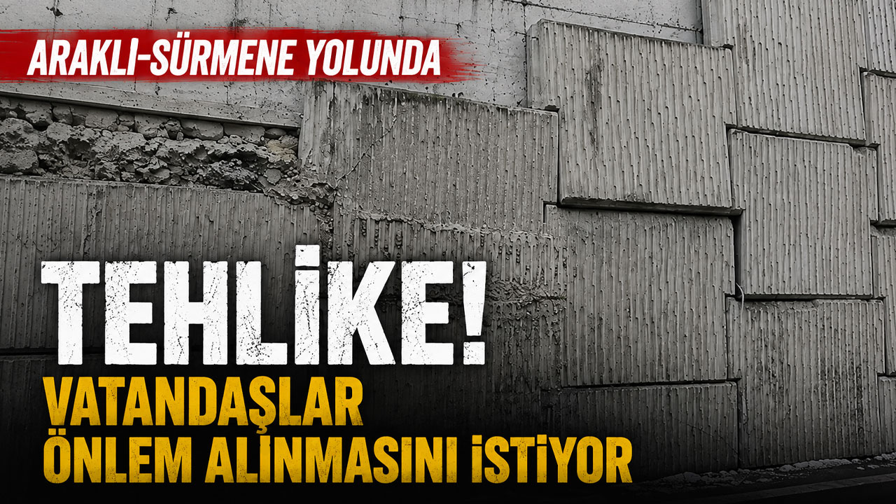 Araklı-Sürmene yolunda tehlike! Vatandaşlar önlem istiyor