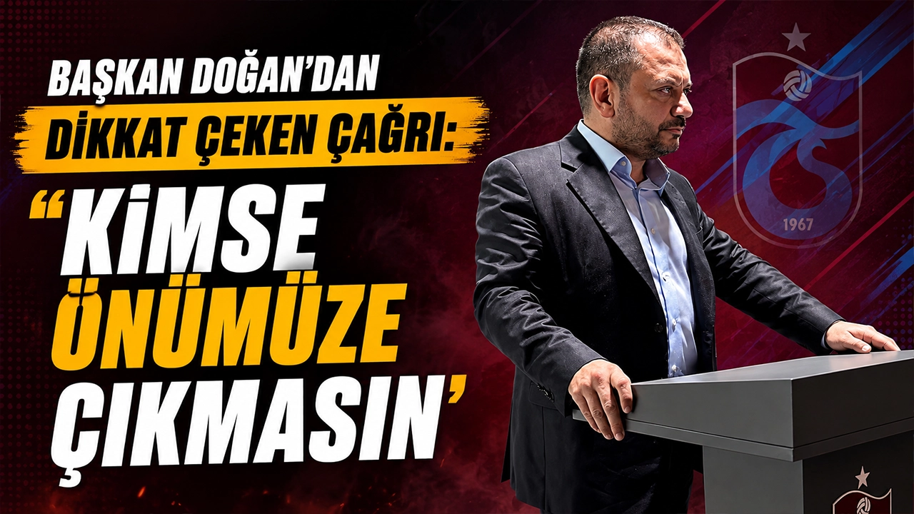 Başkan Doğan’dan dikkat çeken çağrı: "Kimse önümüze çıkmasın"