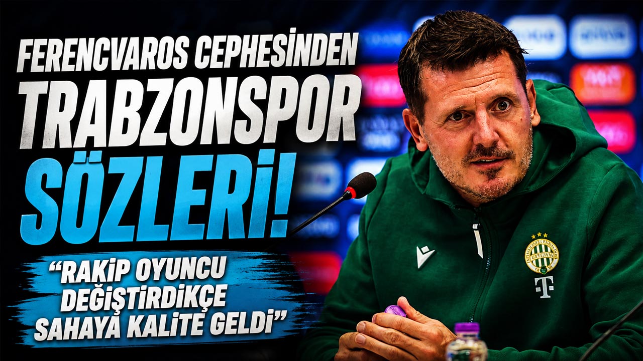 Ferencvaros cephesinden Trabzonspor sözleri! “Rakip oyuncu değiştirdikçe sahaya kalite geldi”