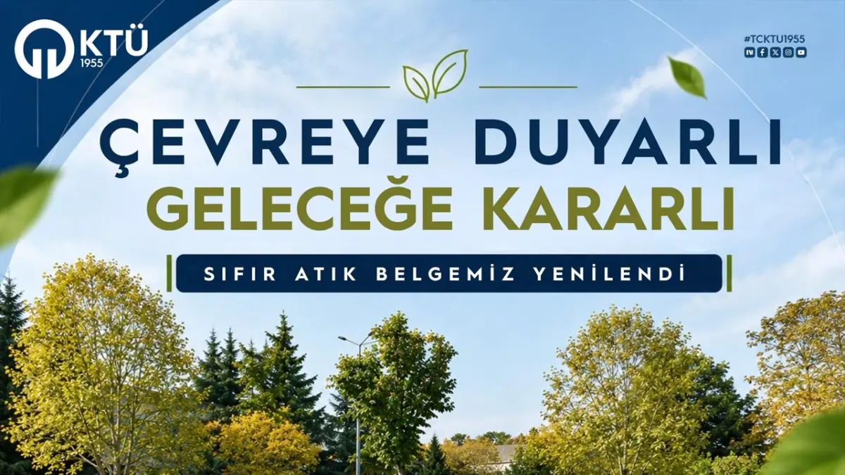 KTÜ’nün Sıfır Atık Belgesi 2031’e kadar yenilendi