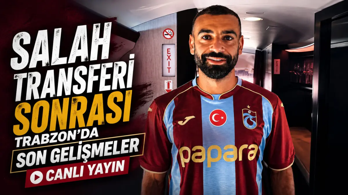 Salah transferi sonrası Trabzon'da son gelişmeler - Canlı Yayın