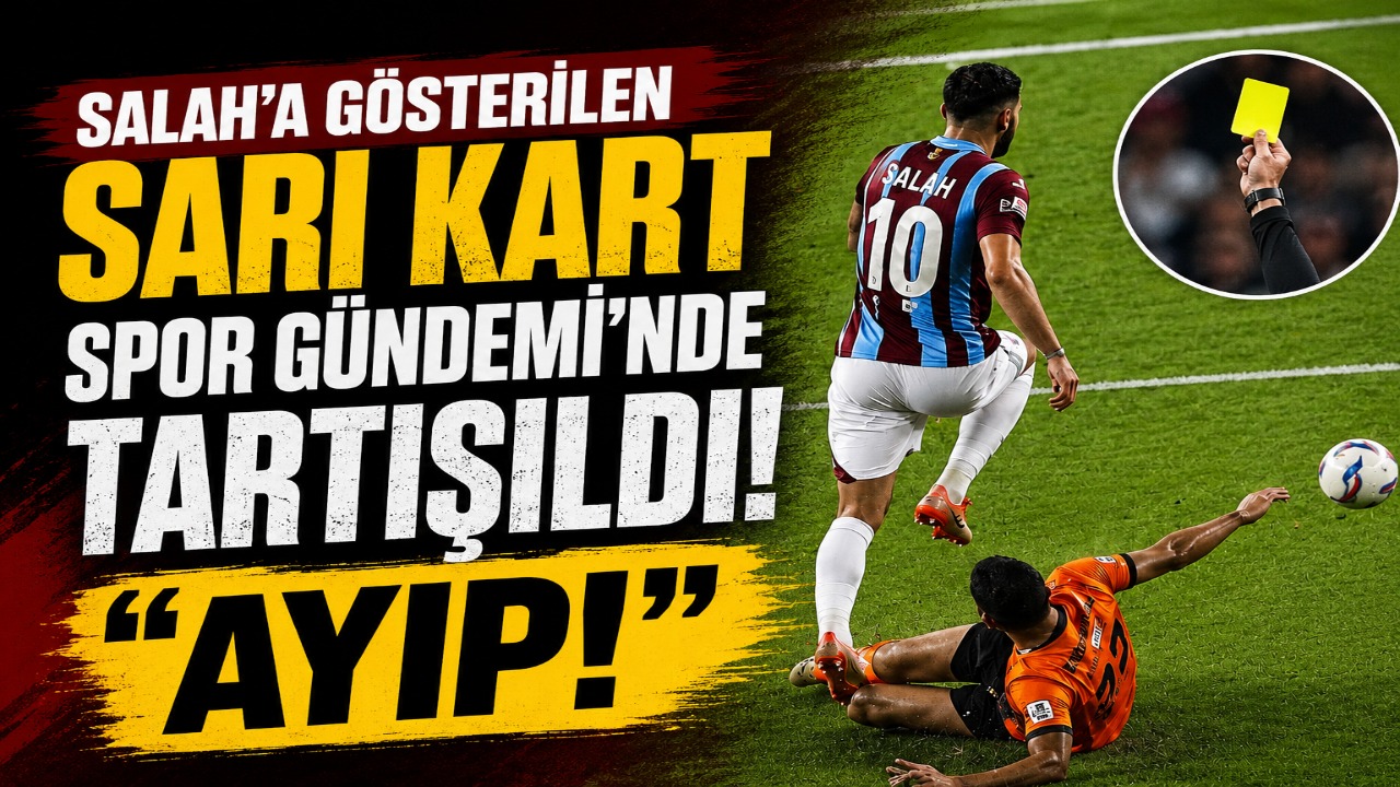 Salah’a gösterilen sarı kart Spor Gündemi’nde tartışıldı! “Ayıp!”