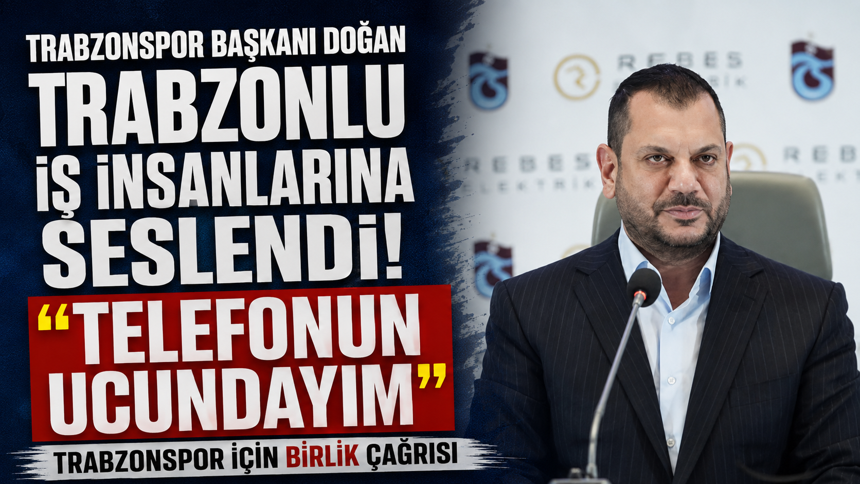 Trabzonspor Başkanı Doğan Trabzonlu iş insanlarına seslendi! “Telefonun ucundayım”
