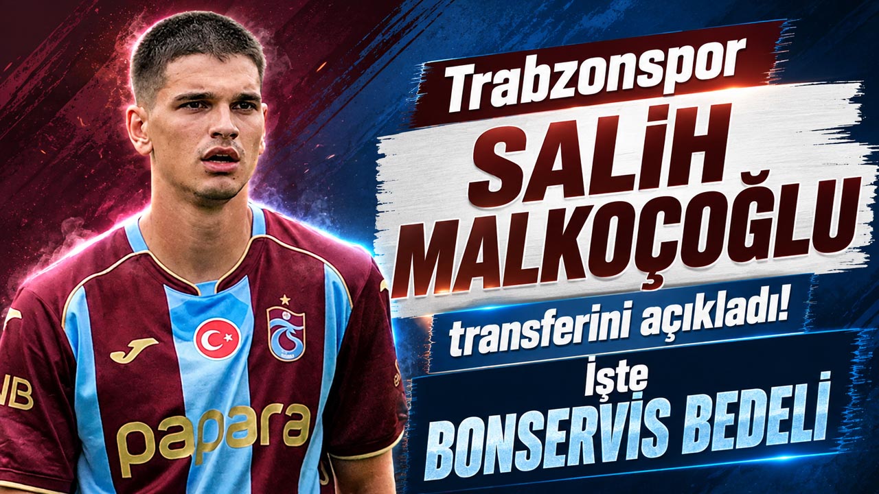 Trabzonspor Salih Malkoçoğlu transferini açıkladı! İşte bonservis bedeli