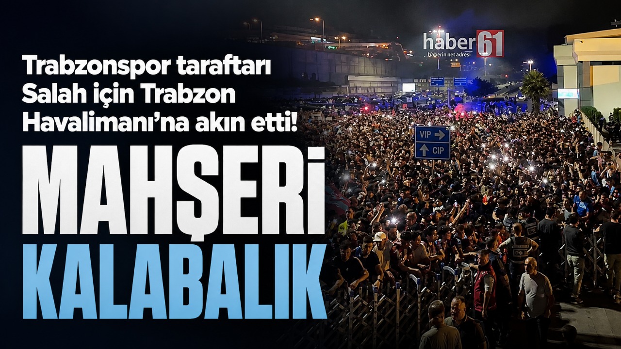 Trabzonspor taraftarı Salah için Trabzon Havalimanı’na akın etti! Mahşeri kalabalık