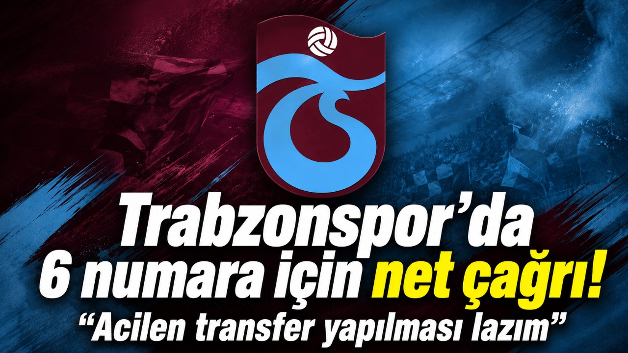 Trabzonspor’da 6 numara için net çağrı! “Acilen transfer yapılması lazım”