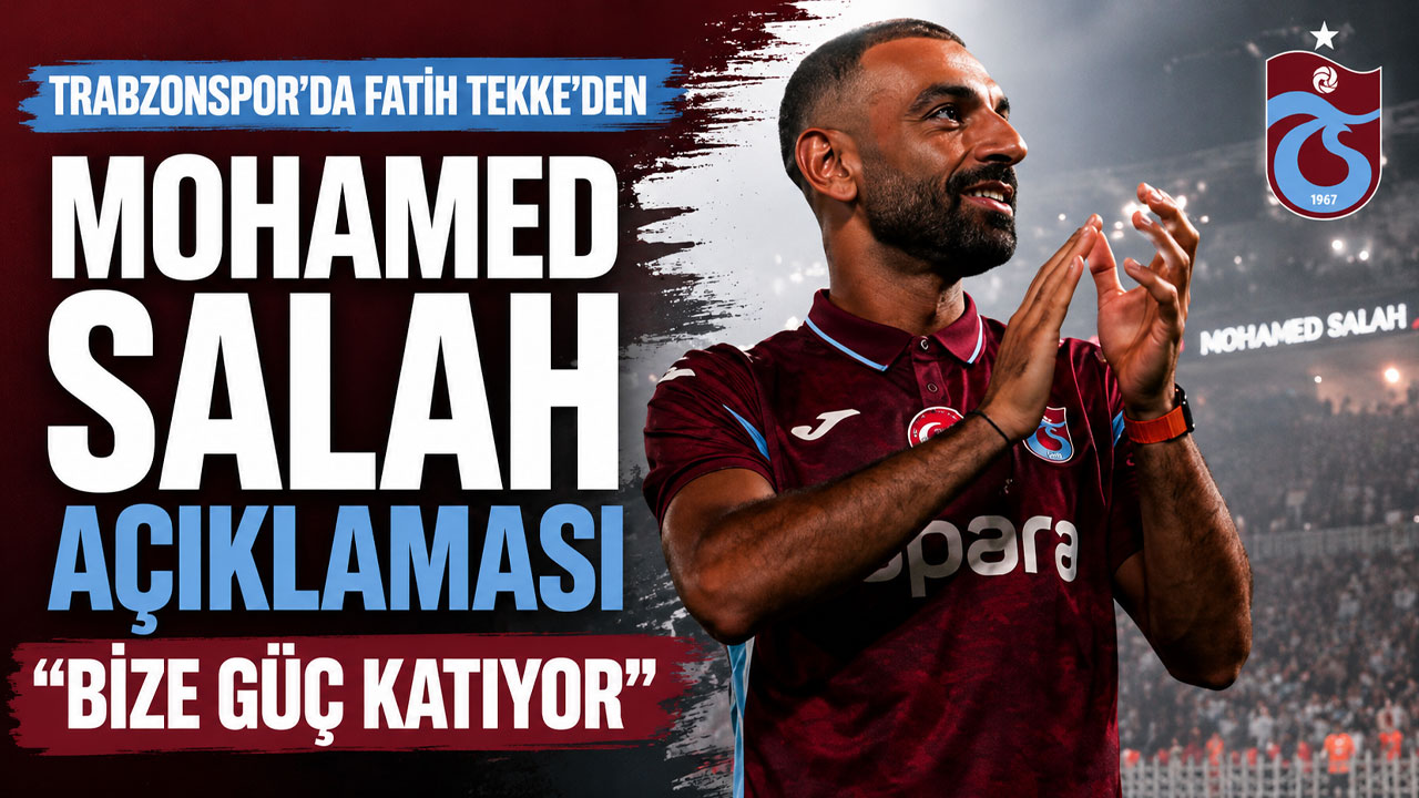 Trabzonspor’da Fatih Tekke’den Mohamed Salah açıklaması: “Bize güç katıyor”