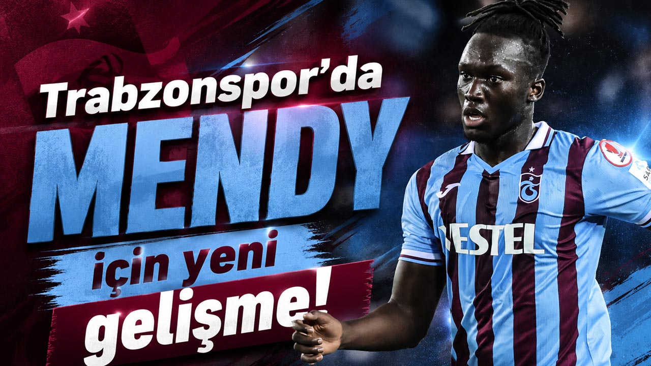 Trabzonspor’da Mendy için yeni gelişme!