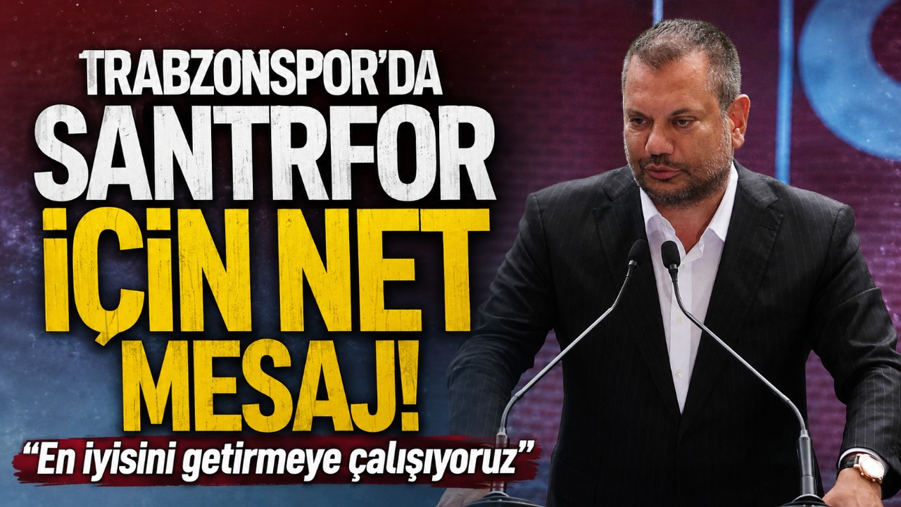 Trabzonspor’da santrfor için net mesaj! “En iyisini getirmeye çalışıyoruz”