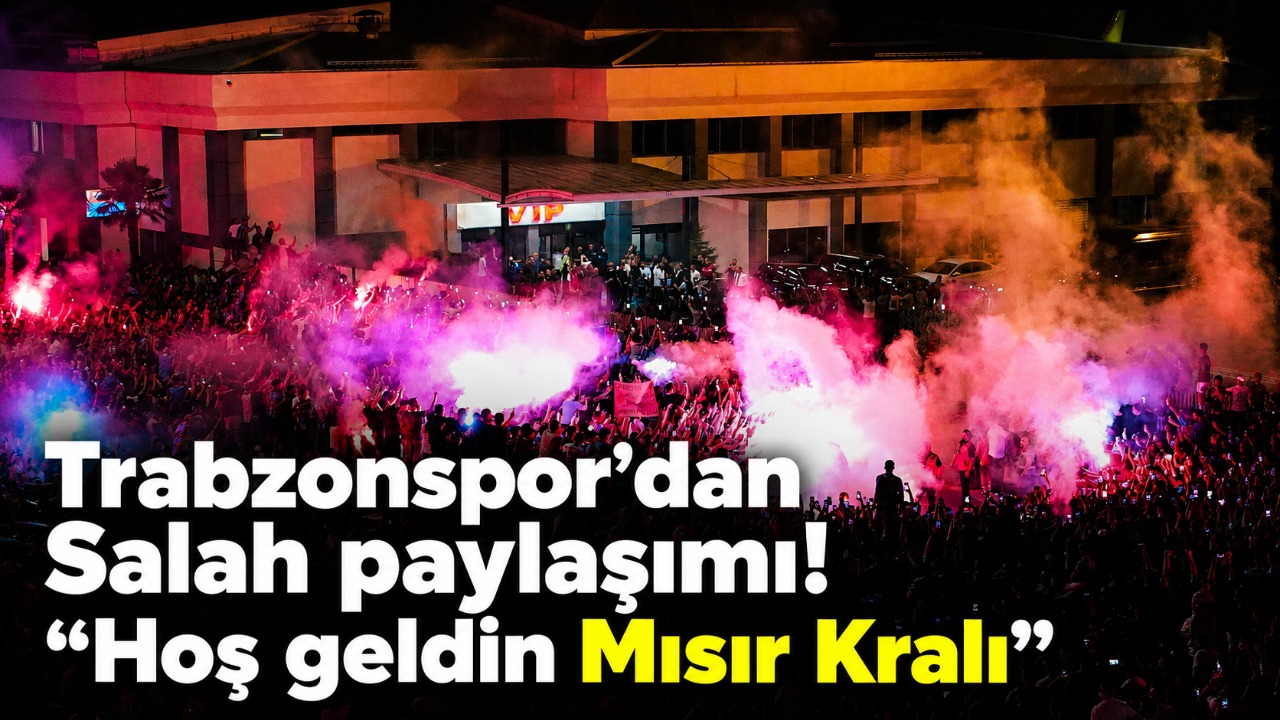 Trabzonspor’dan Salah paylaşımı! “Hoş geldin Mısır Kralı”