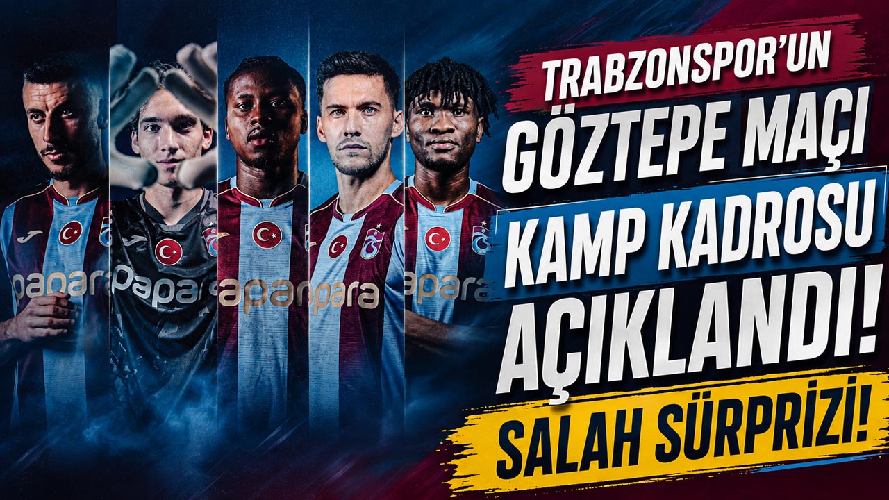 Trabzonspor 'un Göztepe kadrosu açıklandı! Salah kararı verildi