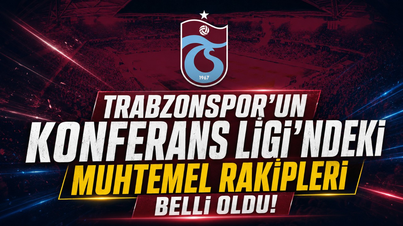 Trabzonspor’un Konferans Ligi’ndeki muhtemel rakipleri belli oldu!