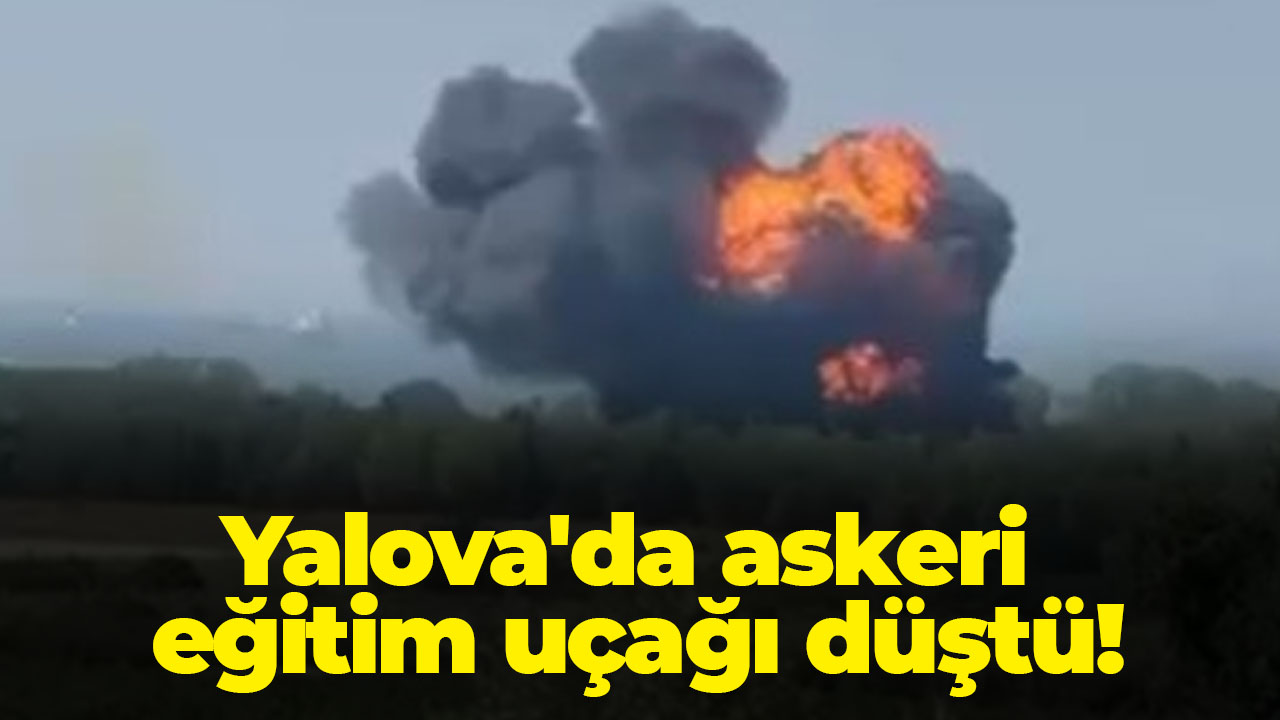 Yalova'da askeri eğitim uçağı düştü