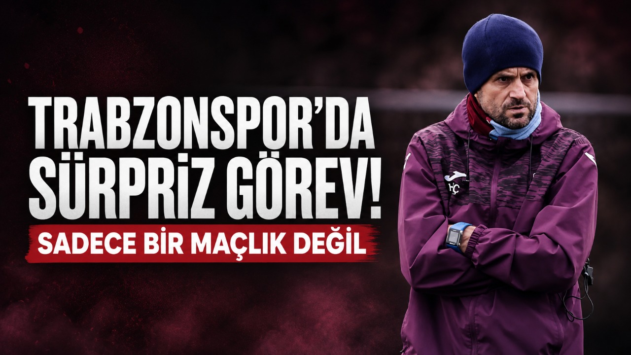 Trabzonspor’da sürpriz görev! Sadece bir maçlık değil