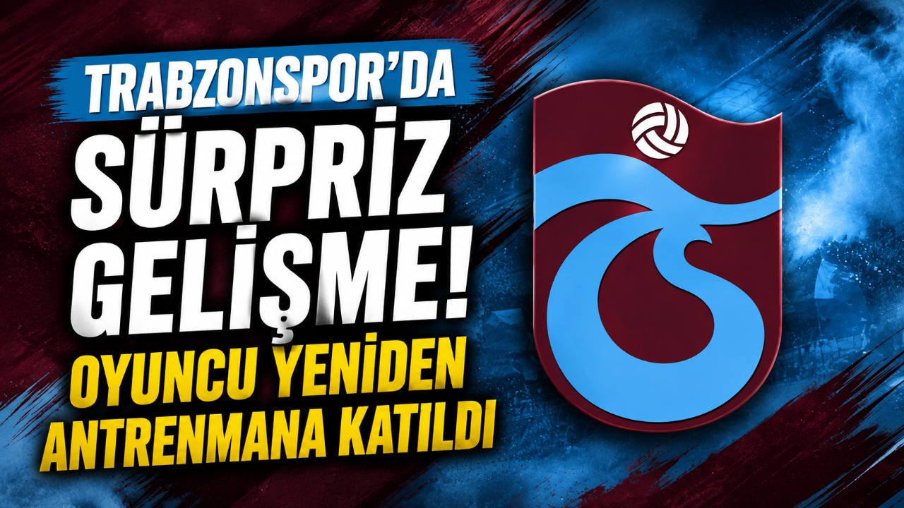 Trabzonspor’da sürpriz gelişme! Oyuncu yeniden antrenmana katıldı