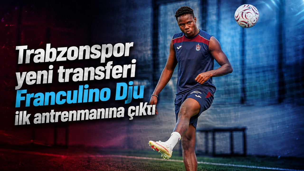 Trabzonspor yeni transferi Franculino Dju ilk antrenmanına çıktı