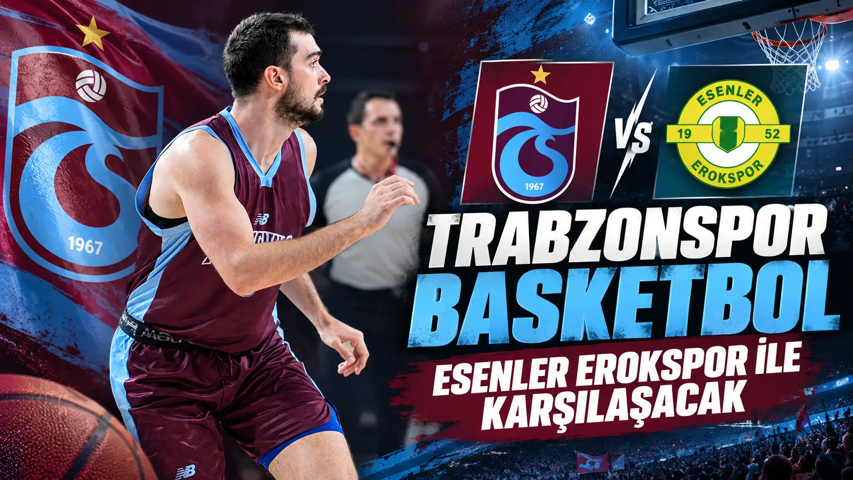 Trabzonspor Basketbol, Esenler Erokspor ile karşılaşacak