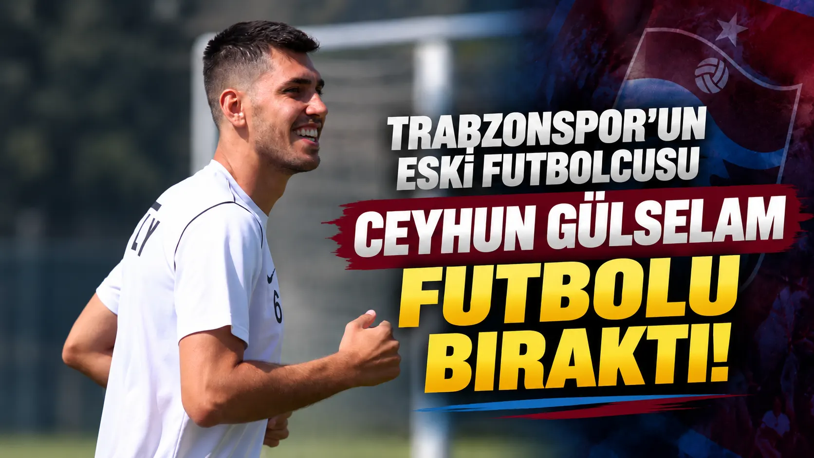 Trabzonspor'un eski futbolcusu Ceyhun Gülselam futbolu bıraktı!
