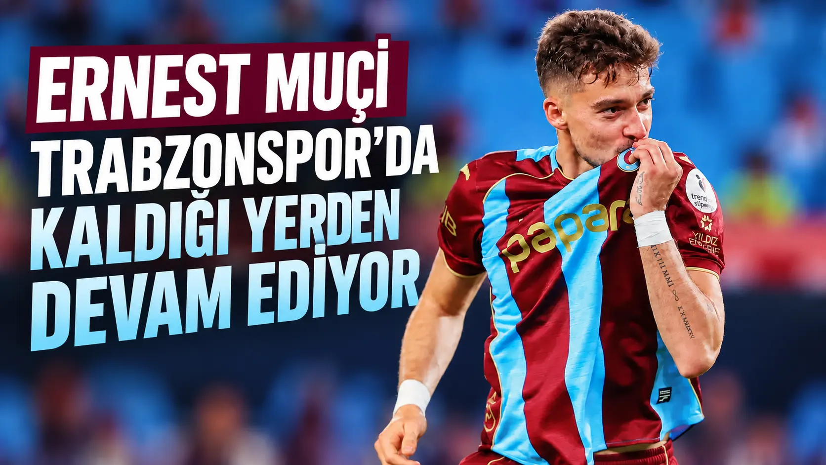 Ernest Muçi Trabzonspor’da kaldığı yerden devam ediyor