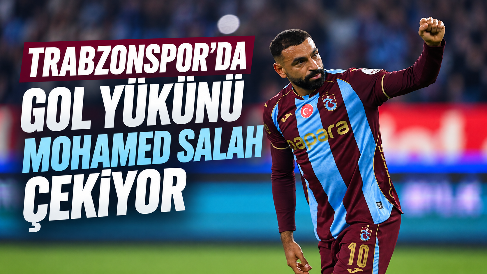 Trabzonspor’da gol yükünü Mohamed Salah çekiyor
