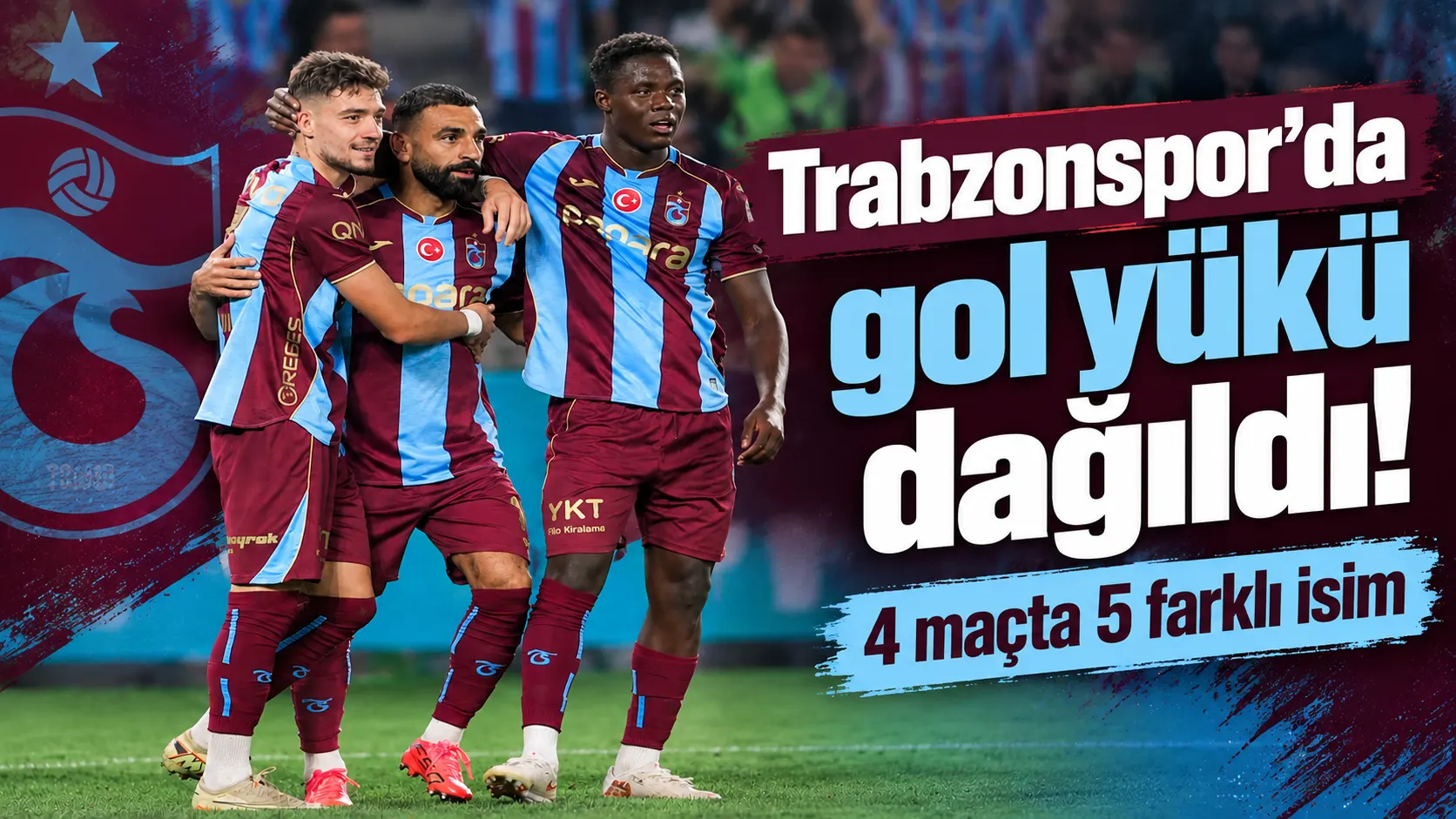 Trabzonspor’da gol yükü dağıldı! 4 maçta 5 farklı isim