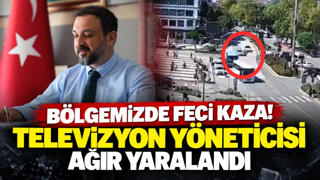 Bölgemizde feci kaza! Televizyon yöneticisi ağır yaralandı