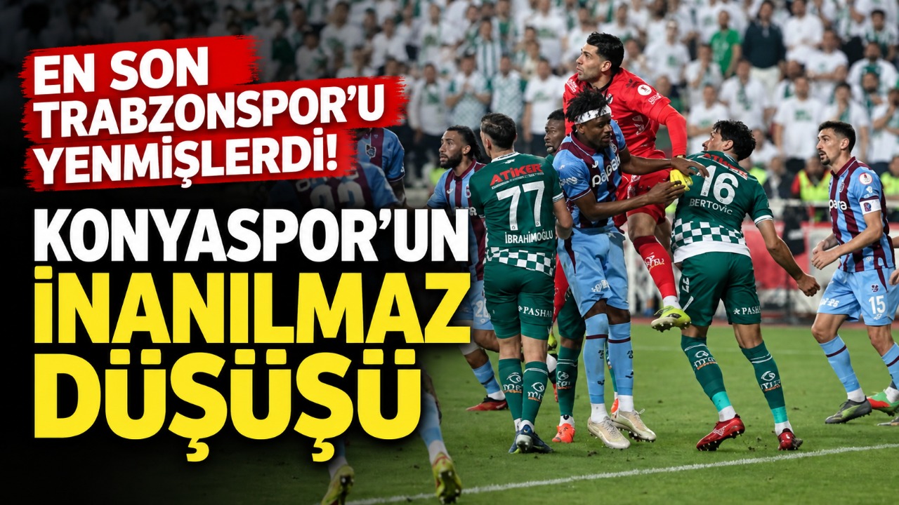 En Son Trabzonspor’u yenmişlerdi! Konyaspor’un inanılmaz düşüşü
