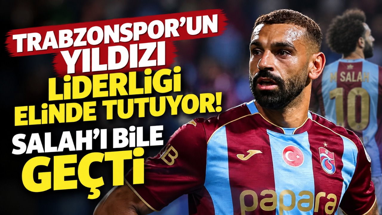Trabzonspor 'un yıldızı liderliği elinde tutuyor! Salah'ı bile gecti