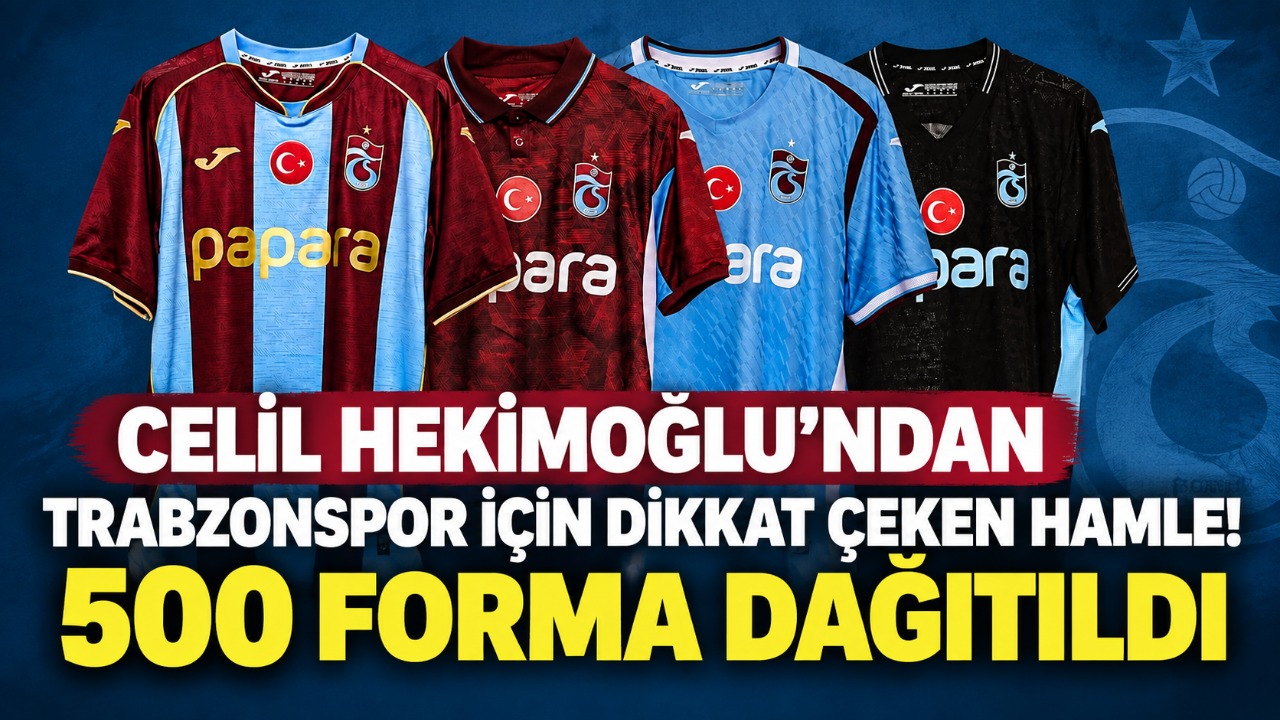 Celil Hekimoğlu’ndan Trabzonspor için dikkat çeken hamle! 500 forma dağıtıldı