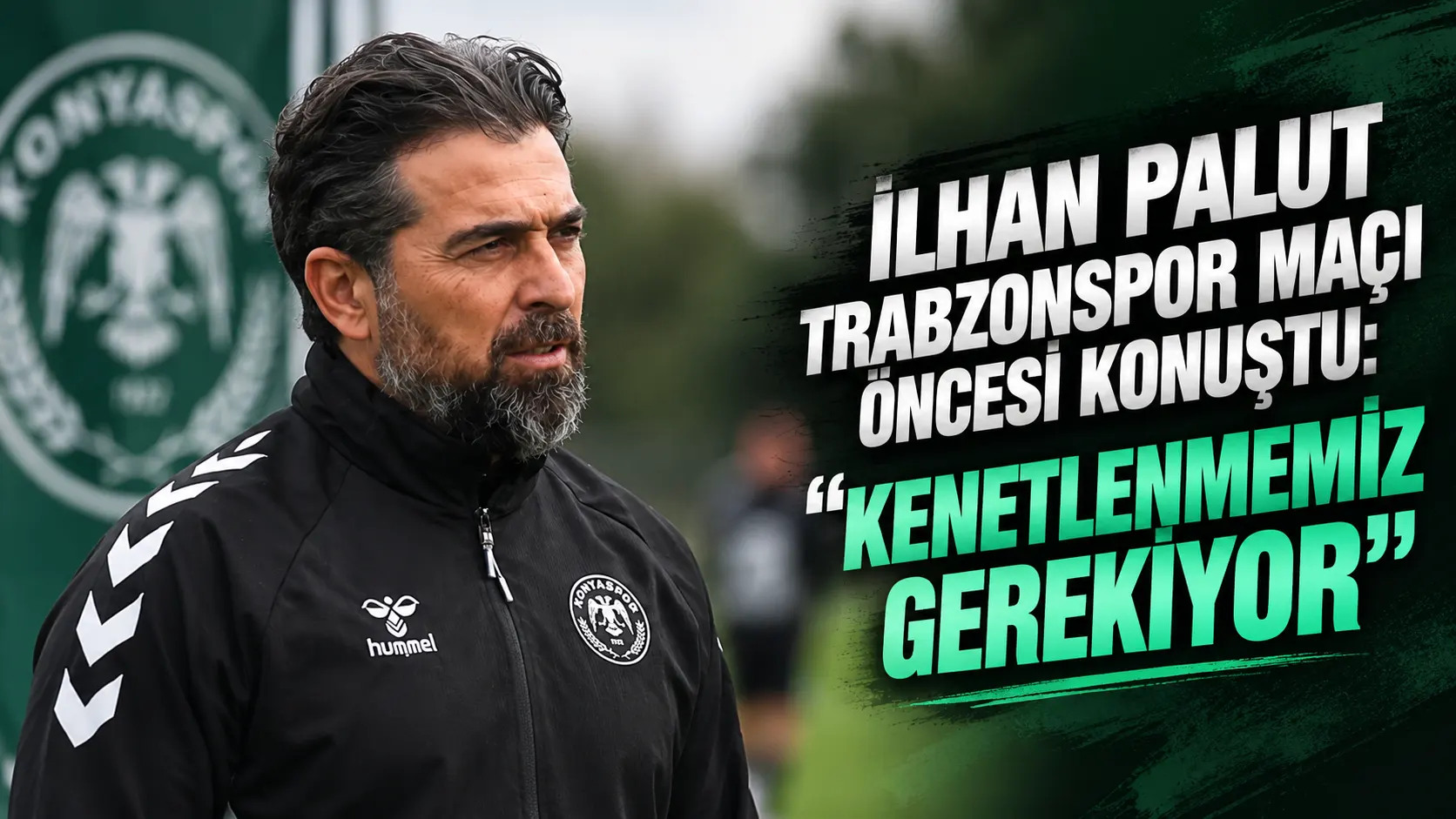 İlhan Palut Trabzonspor maçı öncesi konuştu: “Kenetlenmemiz gerekiyor”