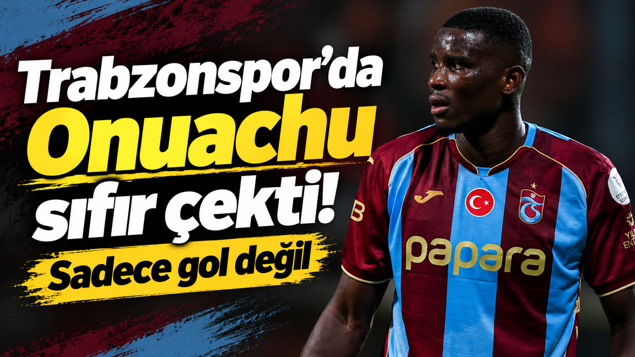 Trabzonspor’da Onuachu sıfır çekti! Sadece gol değil