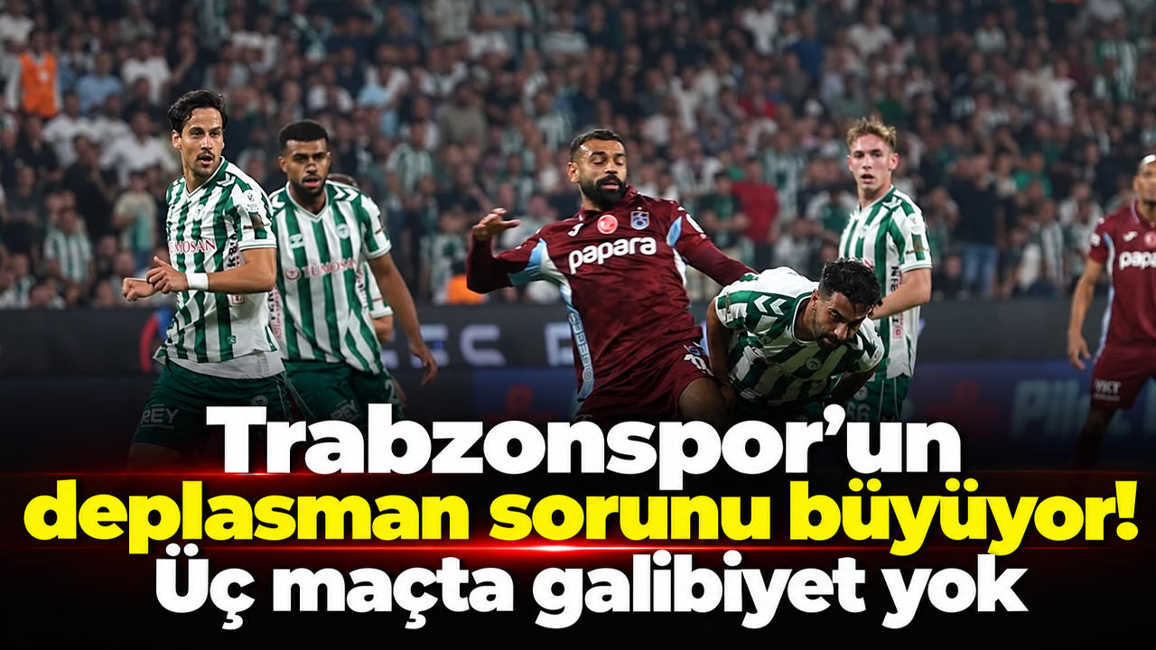 Trabzonspor’un deplasman sorunu büyüyor! Üç maçta galibiyet yok