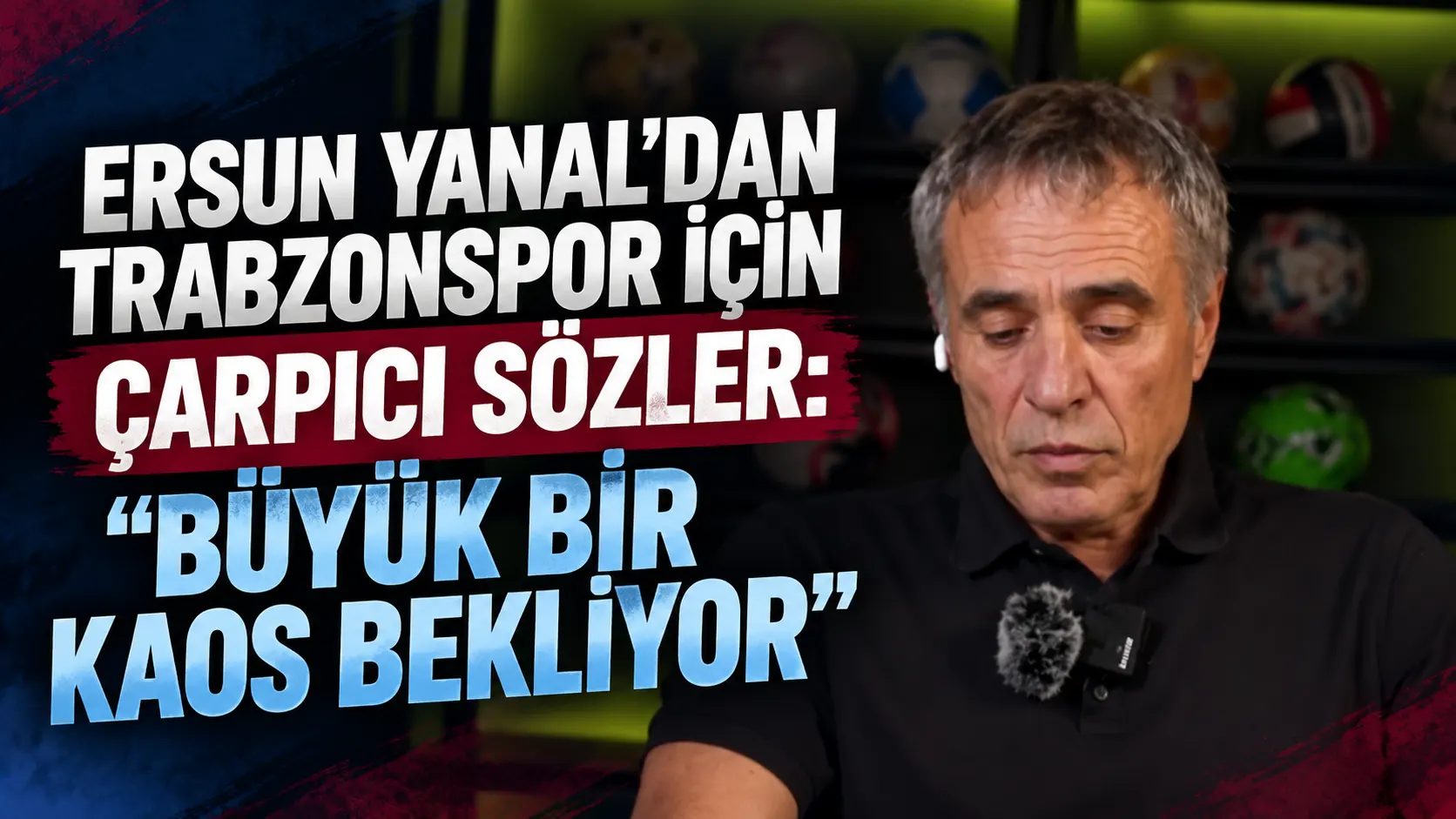 Ersun Yanal’dan Trabzonspor için çarpıcı sözler: “Büyük bir kaos bekliyor”