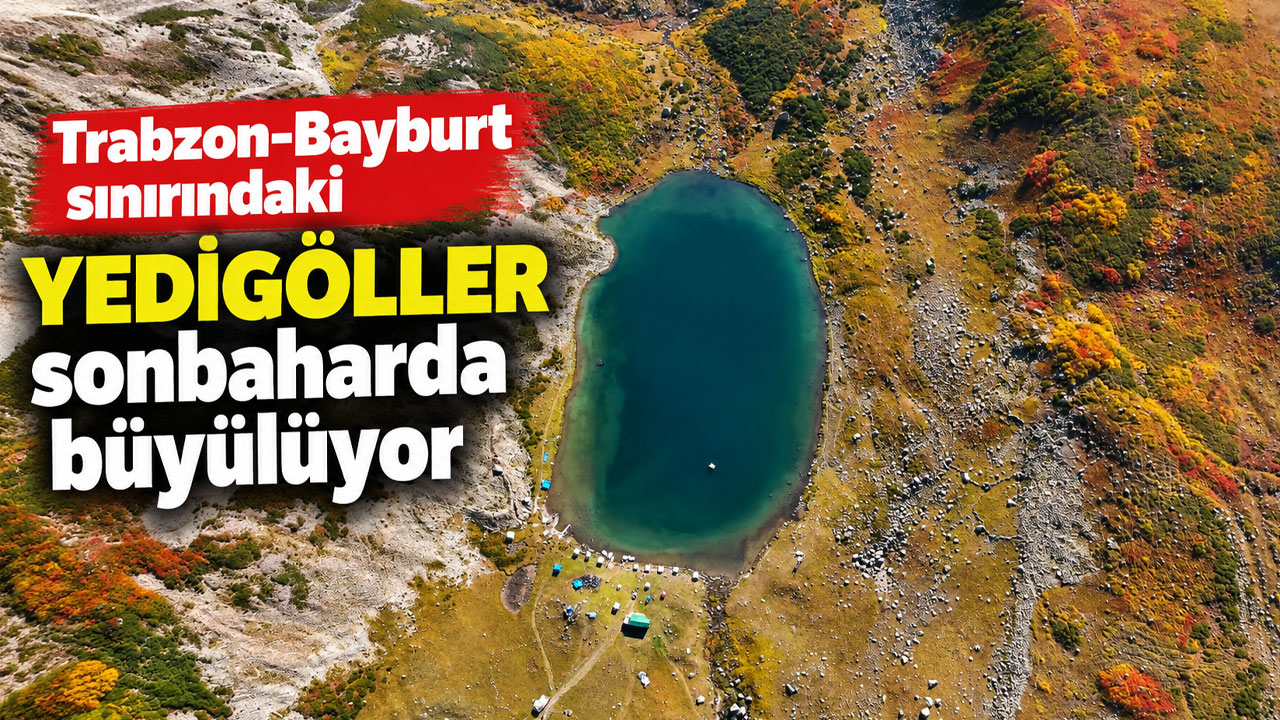 Trabzon-Bayburt sınırındaki Yedigöller sonbaharda büyülüyor