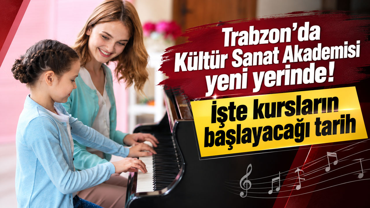 Trabzon'da Kültür Sanat Akademisi yeni yerinde! İşte kursların başlayacağı tarih