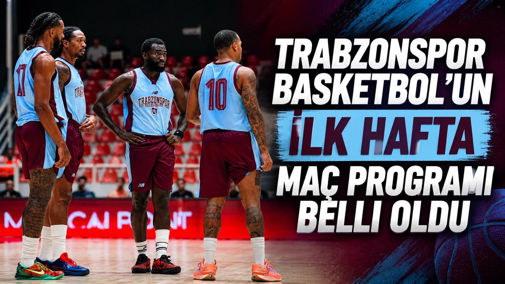 Trabzonspor Basketbol’un ilk hafta maç programı belli oldu