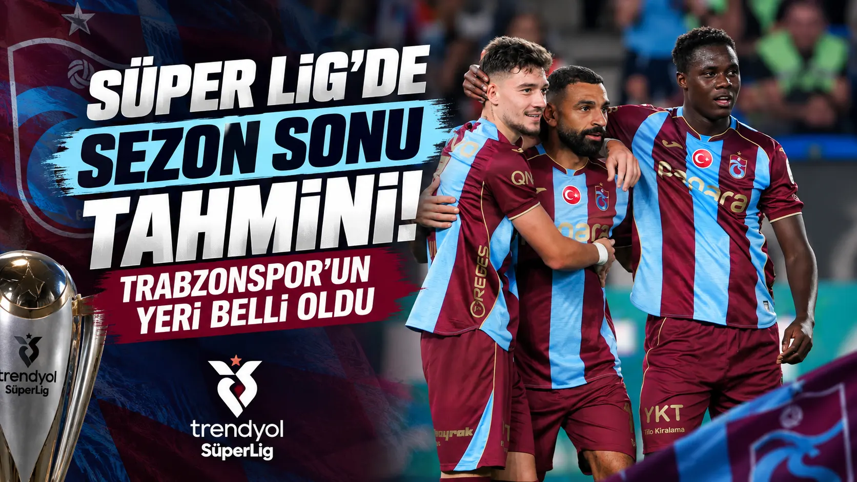 Süper Lig’de sezon sonu tahmini! Trabzonspor’un yeri belli oldu